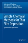 Simple Chemical Methods for Thin Film Deposition : Synthesis and Applications - eBook