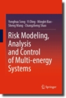 Risk Modeling, Analysis and Control of Multi-energy Systems - eBook