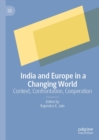 India and Europe in a Changing World : Context, Confrontation, Cooperation - eBook
