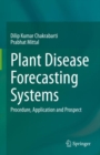 Plant Disease Forecasting Systems : Procedure, Application and Prospect - eBook