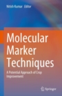 Molecular Marker Techniques : A Potential Approach of Crop Improvement - eBook