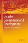 Disaster, Governance and Development : Perspectives from Bangladesh - eBook