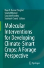 Molecular Interventions for Developing Climate-Smart Crops: A Forage Perspective - eBook