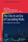 The City in an Era of Cascading Risks : New Insights from the Ground - eBook