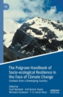 The Palgrave Handbook of Socio-ecological Resilience in the Face of Climate Change : Contexts from a Developing Country - eBook