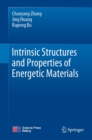 Intrinsic Structures and Properties of Energetic Materials - eBook