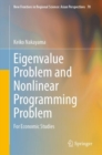 Eigenvalue Problem and Nonlinear Programming Problem : For Economic Studies - eBook