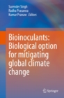 Bioinoculants: Biological Option for Mitigating global Climate Change - eBook