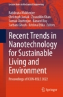 Recent Trends in Nanotechnology for Sustainable Living and Environment : Proceedings of ICON-NSLE 2022 - eBook