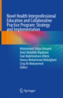 Novel Health Interprofessional Education and Collaborative Practice Program: Strategy and Implementation - eBook