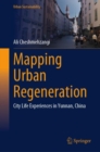 Mapping Urban Regeneration : City Life Experiences in Yunnan, China - eBook