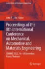 Proceedings of the 8th International Conference on Mechanical, Automotive and Materials Engineering : CMAME 2022, 16-18 December, Hanoi, Vietnam - eBook