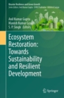 Ecosystem Restoration: Towards Sustainability and Resilient Development - eBook