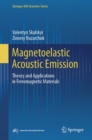 Magnetoelastic Acoustic Emission : Theory and Applications in Ferromagnetic Materials - eBook