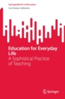 Education for Everyday Life : A Sophistical Practice of Teaching - eBook