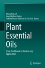 Plant Essential Oils : From Traditional to Modern-day Application - eBook