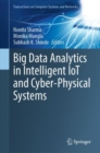 Big Data Analytics in Intelligent IoT and Cyber-Physical Systems - eBook