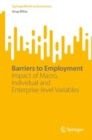 Barriers to Employment : Impact of Macro, Individual and Enterprise-level Variables - eBook