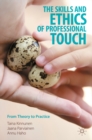 The Skills and Ethics of Professional Touch : From Theory to Practice - eBook