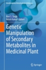 Genetic Manipulation of Secondary Metabolites in Medicinal Plant - eBook