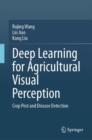 Deep Learning for Agricultural Visual Perception : Crop Pest and Disease Detection - eBook