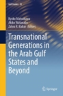 Transnational Generations in the Arab Gulf States and Beyond - eBook
