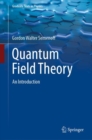 Quantum Field Theory : An Introduction - eBook