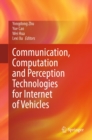Communication, Computation and Perception Technologies for Internet of Vehicles - eBook