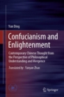 Confucianism and Enlightenment : Contemporary Chinese Thought from the Perspective of Philosophical Understanding and Mergence - eBook