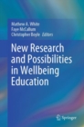 New Research and Possibilities in Wellbeing Education - eBook