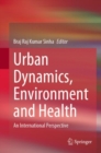 Urban Dynamics, Environment and Health : An International Perspective - eBook