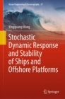 Stochastic Dynamic Response and Stability of Ships and Offshore Platforms - eBook