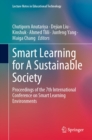 Smart Learning for A Sustainable Society : Proceedings of the 7th International Conference on Smart Learning Environments - eBook
