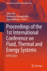 Proceedings of the 1st International Conference on Fluid, Thermal and Energy Systems : ICFTES 2022 - eBook