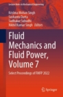 Fluid Mechanics and Fluid Power, Volume 7 : Select Proceedings of FMFP 2022 - eBook