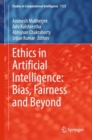 Ethics in Artificial Intelligence: Bias, Fairness and Beyond - eBook