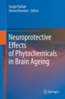 Neuroprotective Effects of Phytochemicals in Brain Ageing - eBook