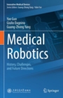 Medical Robotics : History, Challenges, and Future Directions - eBook