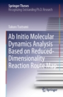 Ab Initio Molecular Dynamics Analysis Based on Reduced-Dimensionality Reaction Route Map - eBook