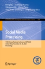 Social Media Processing : 11th Chinese National Conference, SMP 2023, Anhui, China, November 23-26, 2023, Proceedings - eBook