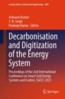 Decarbonisation and Digitization of the Energy System : Proceedings of the 2nd International Conference on Smart Grid Energy Systems and Control, SGESC 2023 - eBook