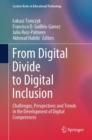 From Digital Divide to Digital Inclusion : Challenges, Perspectives and Trends in the Development of Digital Competences - eBook