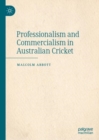 Professionalism and Commercialism in Australian Cricket - eBook