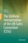 The Uniform Interpretation of the UN Sales Convention (CISG) - eBook