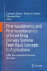 Pharmacokinetics and Pharmacodynamics of Novel Drug Delivery Systems: From Basic Concepts to Applications : A Machine-Generated Literature Overview - eBook