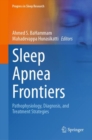 Sleep Apnea Frontiers : Pathophysiology, Diagnosis, and Treatment Strategies - eBook