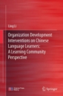 Organization Development Interventions on Chinese Language Learners: A Learning Community Perspective - eBook