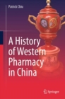 A History of Western Pharmacy in China - eBook