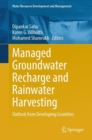 Managed Groundwater Recharge and Rainwater Harvesting : Outlook from Developing Countries - eBook