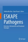 ESKAPE Pathogens : Detection, Mechanisms and Treatment Strategies - eBook